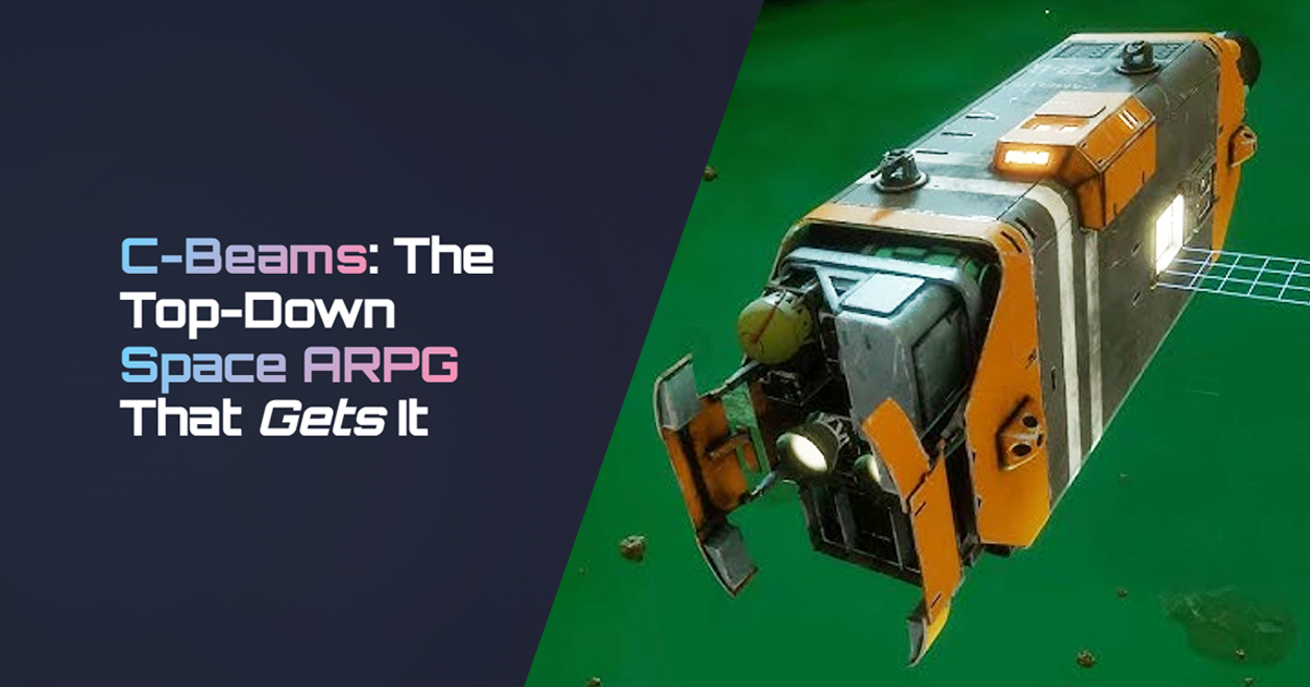 C-Beams: The Top-Down Space Action RPG That Gets It