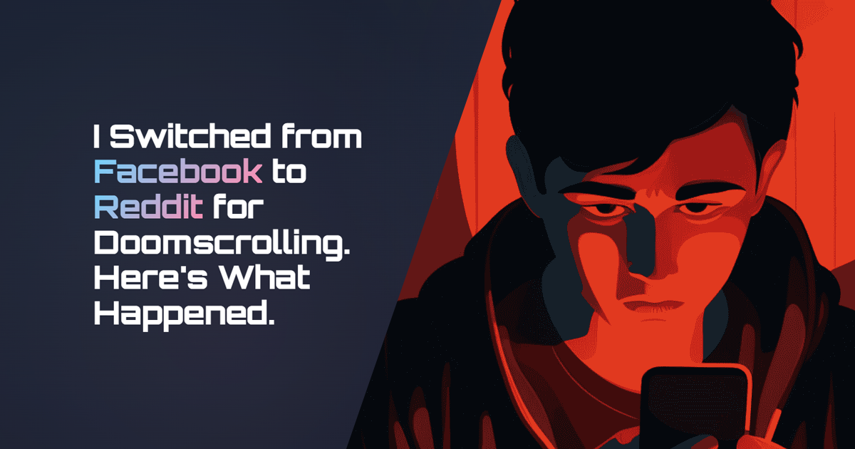 I Switched from Facebook to Reddit for Doomscrolling