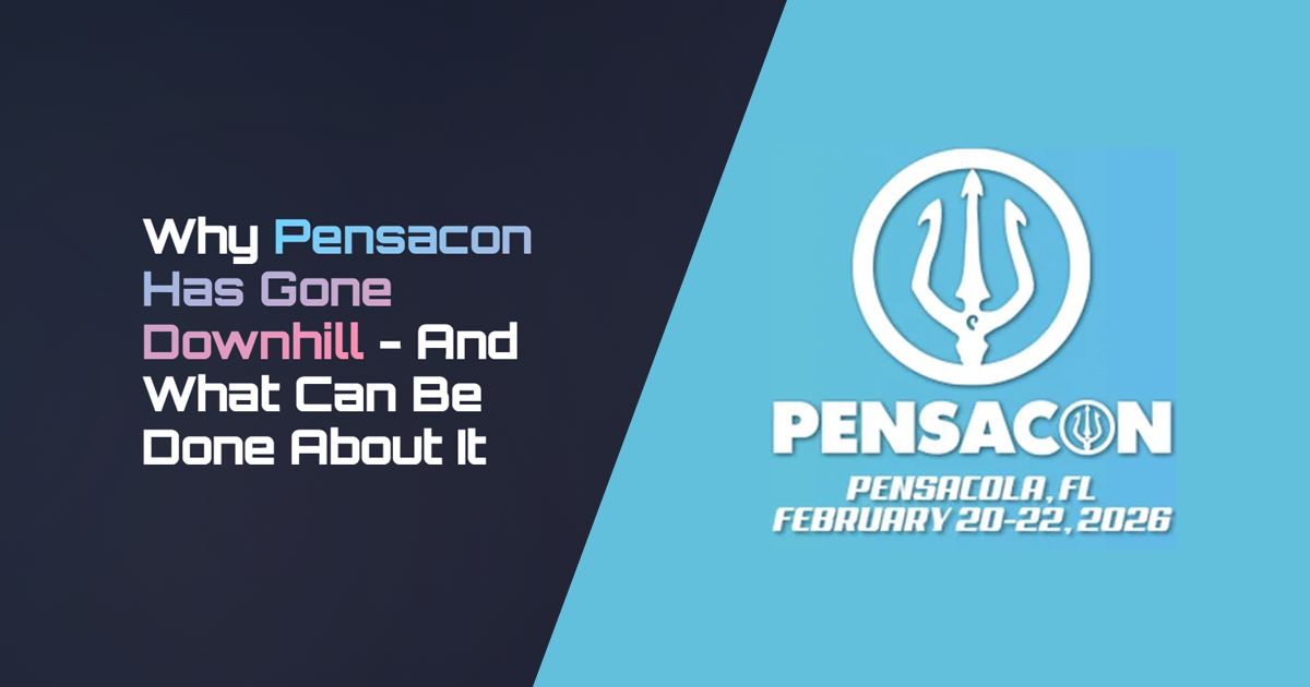 Why Pensacon Has Gone Downhill - And What Can Be Done About It